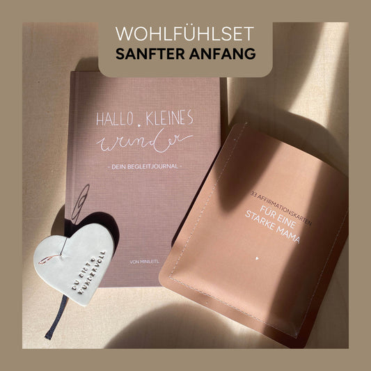 SANFTER ANFANG - Stärkende Worte für  die erste Zeit nach der Geburt